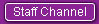 Staff Channel