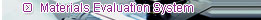 Materials Evaluation System